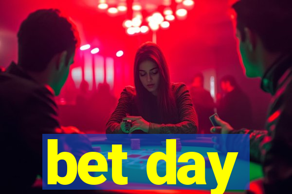 bet day